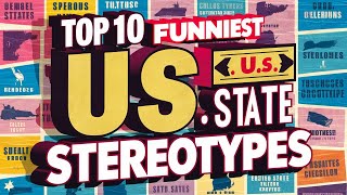 Top 10 Funniest U S State Stereotypes That Are Surprisingly True [upl. by Harland]