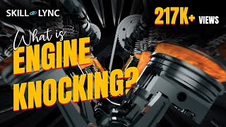 What is Engine Knocking  SkillLync [upl. by Childers]