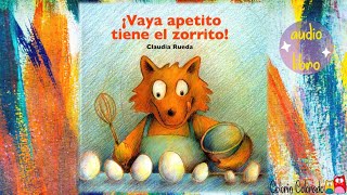 ¡Vaya apetito tiene el zorrito audio cuento aprende en casa SEP [upl. by Lladnyk]