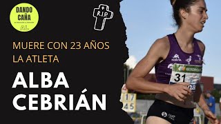 😢 Impactante Adiós Alba Cebrián Atleta Valenciana Muere a los 23 años por paro cardíaco 💔🏃‍♀️ [upl. by Ferd579]