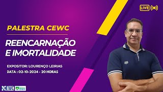 REENCARNAÇÃO E IMORTALIDADE cewc rbeoficial [upl. by Aivatnohs]