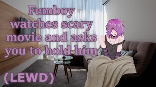 ASMR M4M femboy watches scary movies with you and asks for cuddles [upl. by Stambaugh]