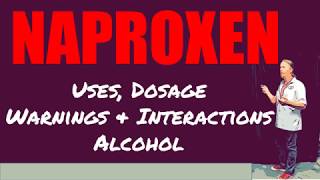 Naproxen Review 💊 Uses Dosage Interactions Warnings Side Effects and Alcohol [upl. by Imef]