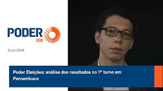 Poder Eleições análise dos resultados no 1º turno em Pernambuco [upl. by Josefina88]