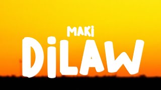 Maki  Dilaw Lyrics [upl. by Annwahsal418]