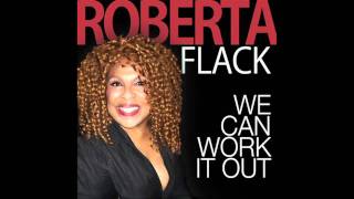 Roberta Flack  We Can Work It Out 2011 HQ [upl. by Teuton535]