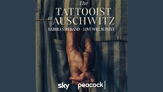 Love Will Survive from The Tattooist of Auschwitz [upl. by Durant]