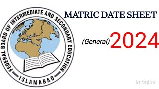 FBISE MATRIC DATE SHEET 2024 fbiseexams datesheet fbise [upl. by Onilatac]