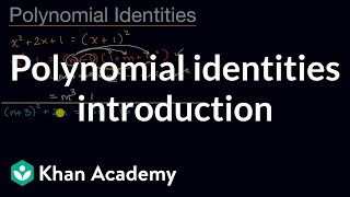 Polynomial identities introduction  Algebra 2  Khan Academy [upl. by Nosle]