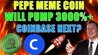 PEPE COINBASE LISTING INCOMING PEPE COIN IS ABOUT TO EXPLODE  PEPE PRICE PREDICTION 2024 [upl. by Ennairol]