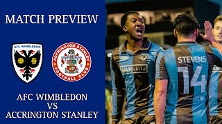 MATCH PREVIEW  AFC WIMBLEDON VS ACCRINGTON STANLEY [upl. by Eiznekcam]