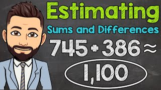 Estimating Whole Number Sums amp Differences  Addition amp Subtraction Estimation  Math with Mr J [upl. by Danforth]