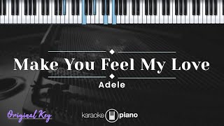 Make You Feel My Love  Adele KARAOKE PIANO  ORIGINAL KEY [upl. by Aracat]