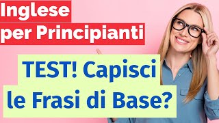 Inglese per Principianti Verifica la Tua Comprensione delle Frasi di Base [upl. by Dieter]