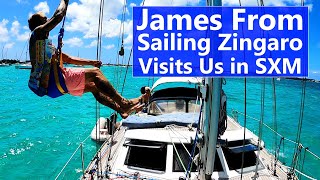 Ep 137 James From Sailing Zingaro Visits Us In SXM [upl. by Neleh]