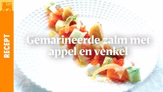 Gemarineerde zalm met appel en venkel [upl. by Beare]