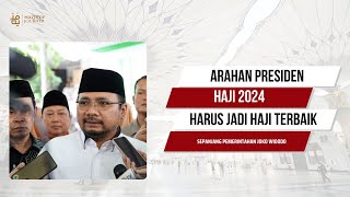 ARAHAN PRESIDEN HAJI 2024 HARU JADI HAJI TERBAIK [upl. by Laeno725]