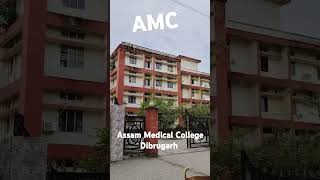 Assam Medical College AMC DIBRUGARH medical [upl. by Pavia13]