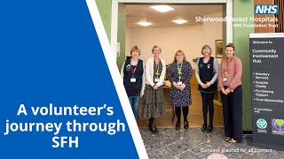 A volunteers journey through SFH  Sherwood Forest Hospitals [upl. by Yebot431]