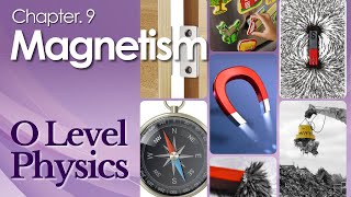 Physics Chapter 9 Magnetism  O Level Physics Lesson  Physics Tutorial [upl. by Etteloc788]