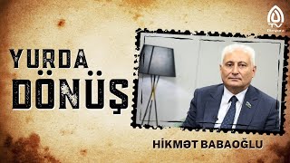 YURDA DÖNÜŞ QƏRBİ AZƏRBAYCANLILAR HÖKUMƏT YARATMAĞA MƏCBURDUR [upl. by Enytsuj]