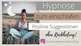 Hypnose zum einschlafen mit positiven Suggestionen ohne Rückholung [upl. by Zsazsa]