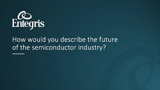 Employee Testimonials  Future of the Semiconductor Industry [upl. by Husain]