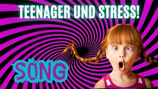 Teenager und Stress  SONG [upl. by Liv816]