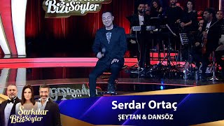 Serdar Ortaç  ŞEYTAN amp DANSÖZ [upl. by Adnala]