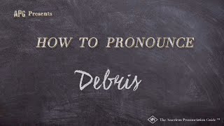 How to Pronounce Debris Real Life Examples [upl. by Metts]