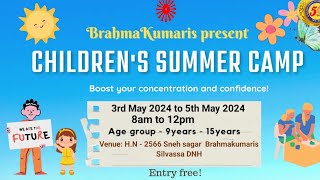 Brahmakumaris Silvassa  Childrens Summer Camp  3rd May to 5th May  8am to 12 pm summercamp [upl. by Akvir]