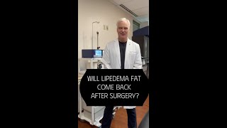 Will Lipedema Fat Come Back After Surgery [upl. by Stanley]