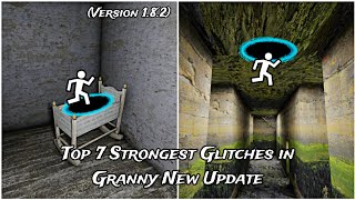 Top 7 Strongest Glitches in Granny New Update Version 182 [upl. by Nallid]