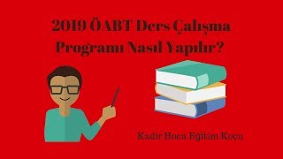 2019 ÖABT Ders Çalışma Programı Nasıl Yapılır  Kadir Hoca [upl. by Nnayllas]