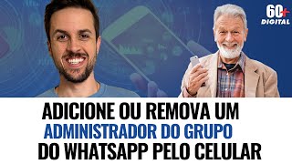 Adicione ou remova um Administrador do grupo do WhatsApp sozinho pelo celular [upl. by Atekal]