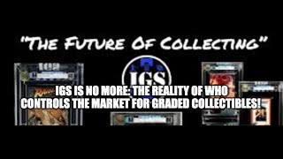 Investment Grading Services Defunct Understanding Who Controls the Market for Graded Collectibles [upl. by Ynohtn561]