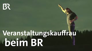 Ausbildung im BR Veranstaltungskauffraumann [upl. by Kendre]