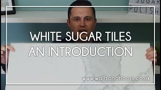 White Sugar Polished Tile  An Introduction [upl. by Cotterell]