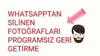 WhatsApp silinen fotoğrafları geri getirme  Programsız  2019 [upl. by Odnamla]