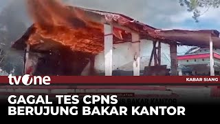 Gagal Tes CPNS Massa Bakar Kantor Badan Kepegawaian Boven Digoel  Kabar Siang tvOne [upl. by Otrebile]