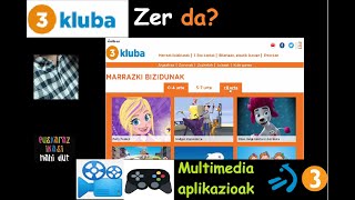 🕹🎞 3 Kluba Marrazki bizidunak euskaraz🧡 Multimedia eta aplikazioak  Lehen Hezkuntza [upl. by Aikaj]