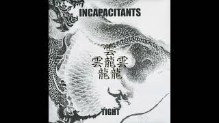 Incapacitants  Tight Full Album 2009 [upl. by Morril]