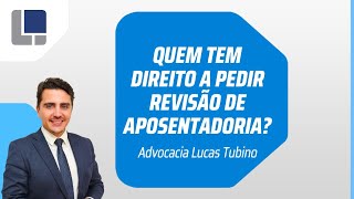 Quem tem direito a pedir revisão de aposentadoria e benefícios do INSS [upl. by Orabelle]