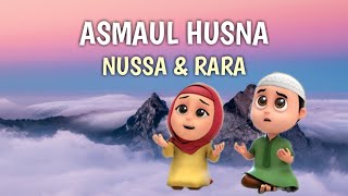 ASMAUL HUSNA  NUSSA DAN RARA Lagu Anak Islami [upl. by Michael]