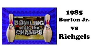 Bowling with the Champs  Nelson Burton Jr vs Richgels  1985 [upl. by Jardena]