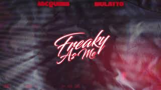 Jacquees ft Mulatto  Freaky As Me Official Audio [upl. by Jennilee]