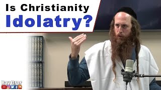 A Rabbi Speaks Is Christianity Idolatry [upl. by Jacobs]