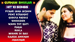 Gurnam Bhullar New Songs  New Punjabi jukebox 2024  Gurnam Bhullar New All Punjabi Songs  New 24 [upl. by Eelahs370]