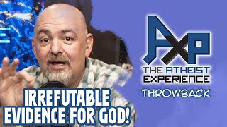 Irrefutable Evidence For GodRefuted  The Atheist Experience Throwback [upl. by Silvie168]