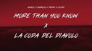 MORE THAN YOU KNOW X LA CODA DEL DIAVOLO SAMUELE BRIGNOCCOLO MASHUP [upl. by Ibba]